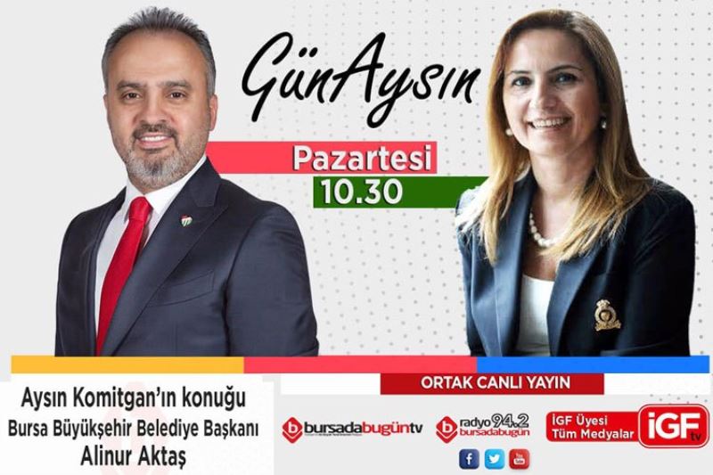 Bursa Büyükşehir Belediye Başkanı Alinur Aktaş İGF TV