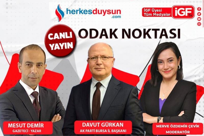 AK Parti Bursa İl Başkanı Davut Gürkan 