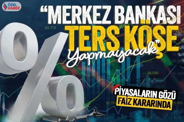 Prof. Dr. Yusuf Dinç: Merkez Bankası ters köşe yapmayacak