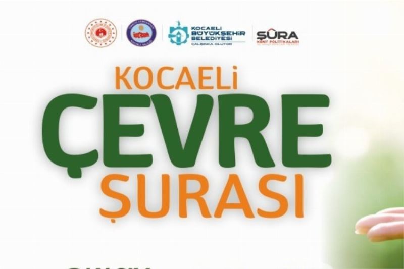 Kocaeli Çevre Şurası düzenleyecek