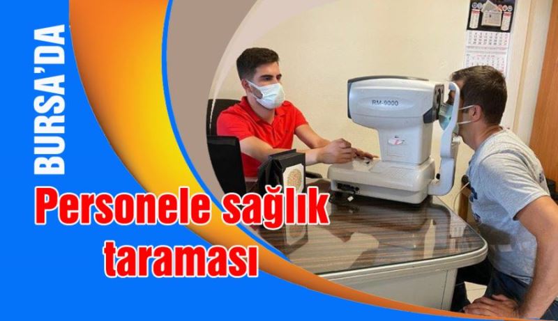 Personele sağlık taraması