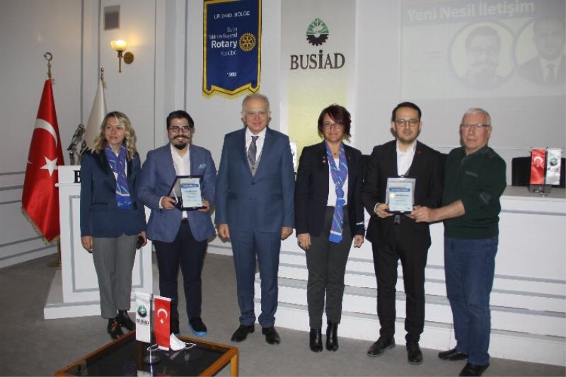 BUSİAD ve Yıldırım Bayezid Rotary Kulübü  “Yeni Nesil İletişim” i konuştu 