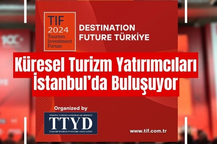 Turizm ve yatırımların geleceği İstanbul